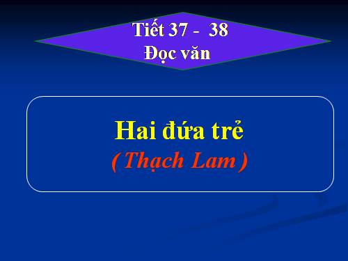 Tuần 10. Hai đứa trẻ