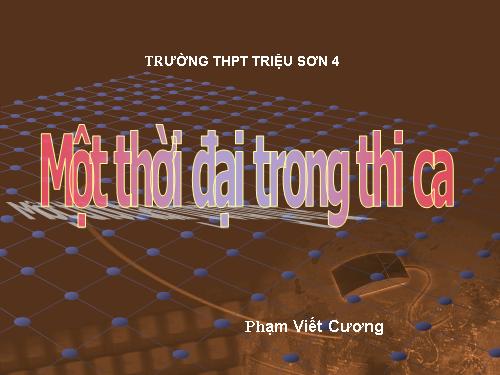 Tuần 31. Một thời đại trong thi ca