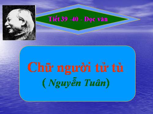 Tuần 11. Chữ người tử tù