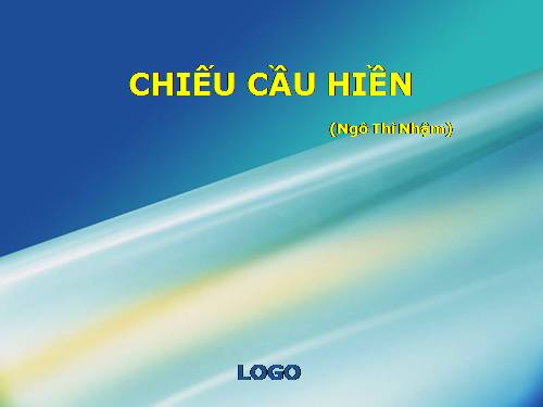 Tuần 7. Chiếu cầu hiền (Cầu hiền chiếu)