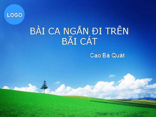 Tuần 4. Bài ca ngắn đi trên bãi cát (Sa hành đoản ca)