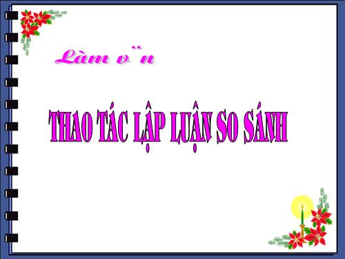 Tuần 8. Thao tác lập luận so sánh