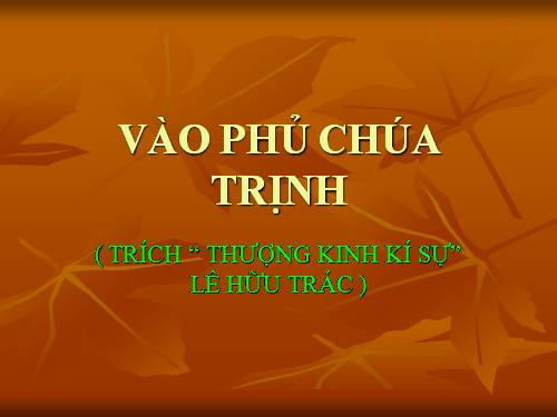 Tuần 1. Vào phủ chúa Trịnh (Thượng kinh kí sự)