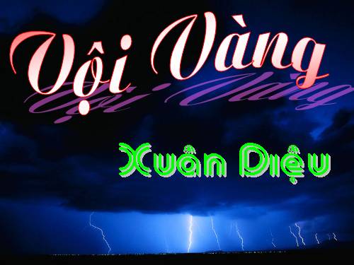 Tuần 21. Vội vàng