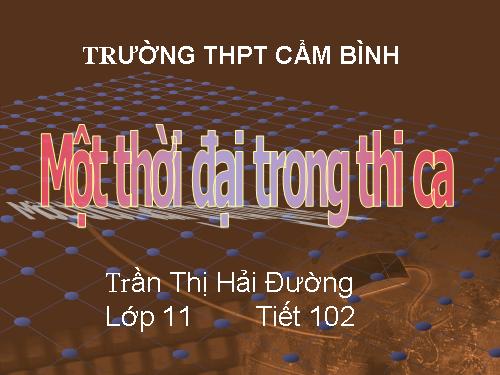 Tuần 31. Một thời đại trong thi ca