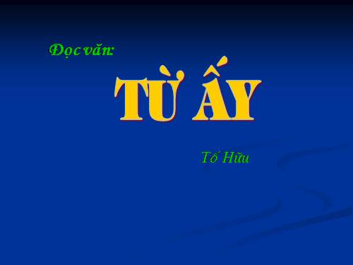 Tuần 24. Từ ấy