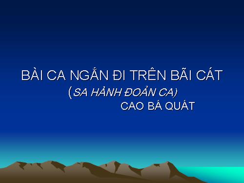 Tuần 4. Bài ca ngắn đi trên bãi cát (Sa hành đoản ca)