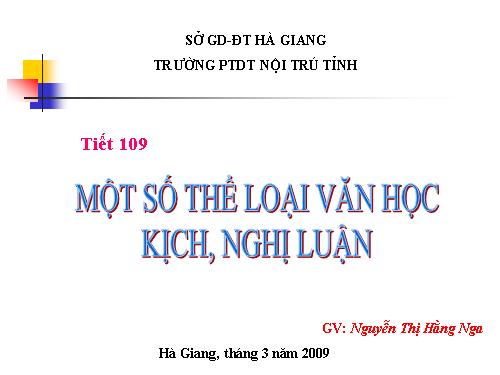 Tuần 32. Một số thể loại văn học: kịch, nghị luận