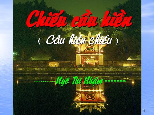 Tuần 7. Chiếu cầu hiền (Cầu hiền chiếu)