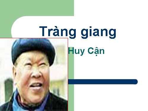 Tuần 22. Tràng giang