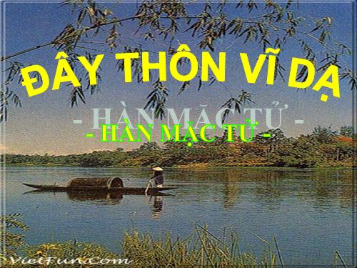 Tuần 23. Đây thôn Vĩ Dạ