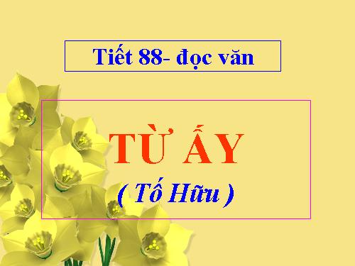 Tuần 24. Từ ấy