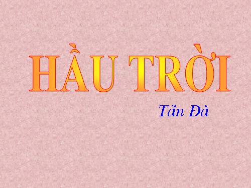 Tuần 20. Hầu Trời