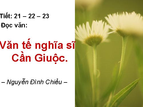 Tuần 6. Văn tế nghĩa sĩ cần Giuộc