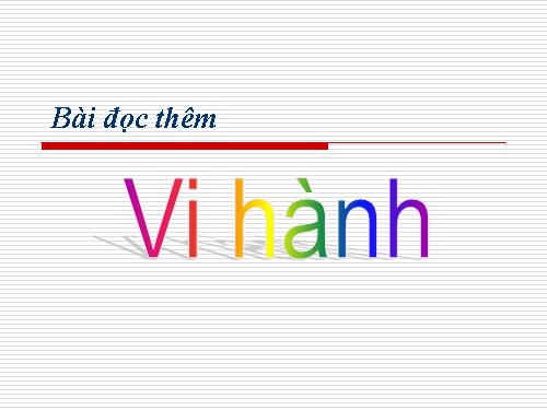 Tuần 15. Đọc thêm: Vi hành