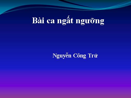 Tuần 4. Bài ca ngất ngưởng