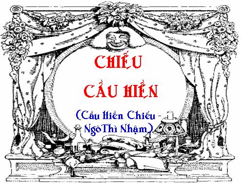 Tuần 7. Chiếu cầu hiền (Cầu hiền chiếu)