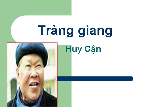 Tuần 22. Tràng giang