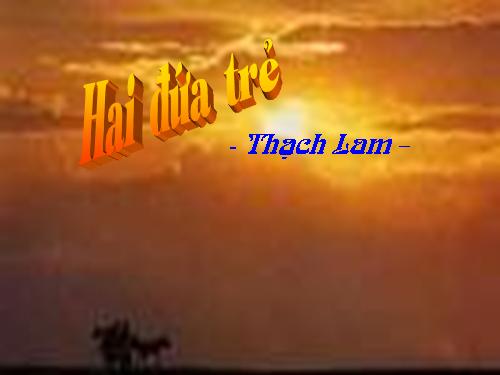 Tuần 10. Hai đứa trẻ