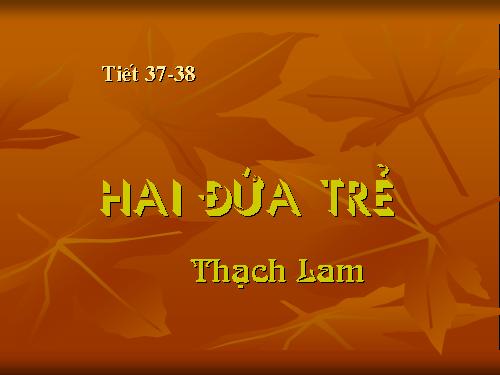 Tuần 10. Hai đứa trẻ