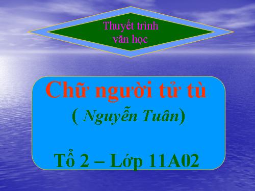 Tuần 11. Chữ người tử tù