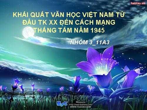 Tuần 9. Khái quát văn học Việt Nam từ đầu thế kỉ XX đến Cách mạng tháng Tám năm 1945