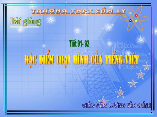 Tuần 25. Đặc điểm loại hình của Tiếng Việt