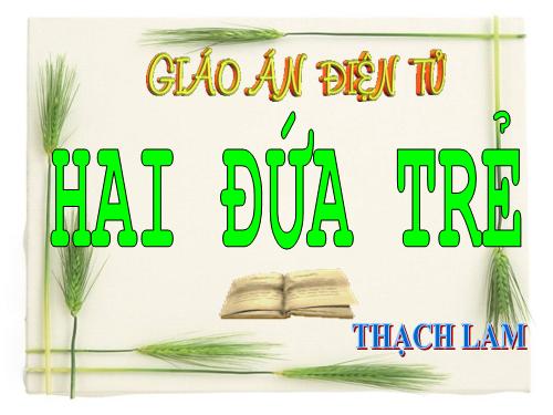 Tuần 10. Hai đứa trẻ