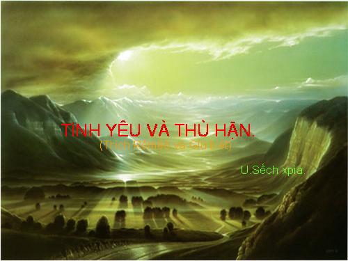 Tuần 17. Tình yêu và thù hận