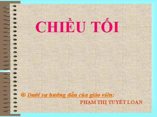 Tuần 23. Chiều tối (Mộ)