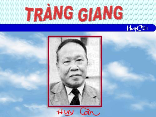 Tuần 22. Tràng giang