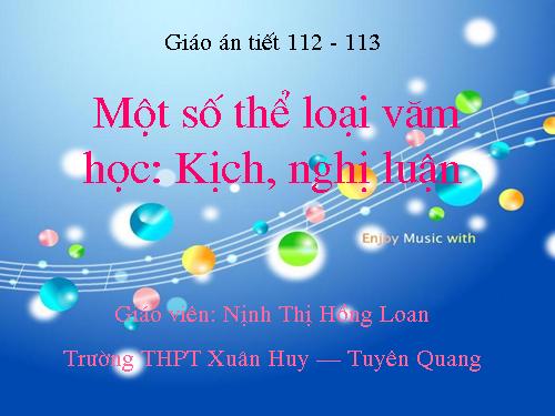 Tuần 32. Một số thể loại văn học: kịch, nghị luận