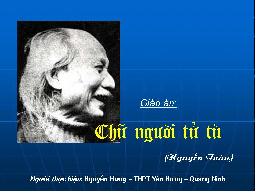 Tuần 11. Chữ người tử tù