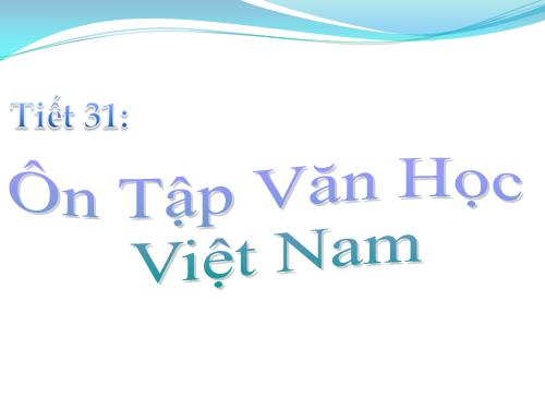 Tuần 8. Ôn tập văn học trung đại Việt Nam