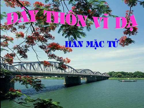 Tuần 23. Đây thôn Vĩ Dạ