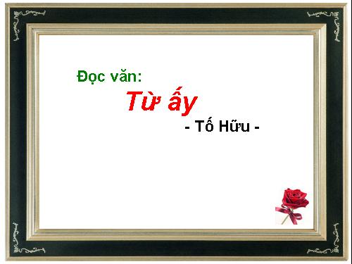 Tuần 24. Từ ấy