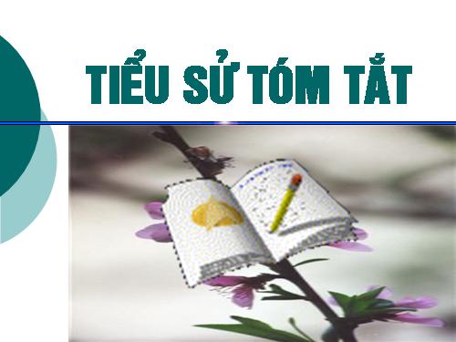 Tuần 24. Tiểu sử tóm tắt