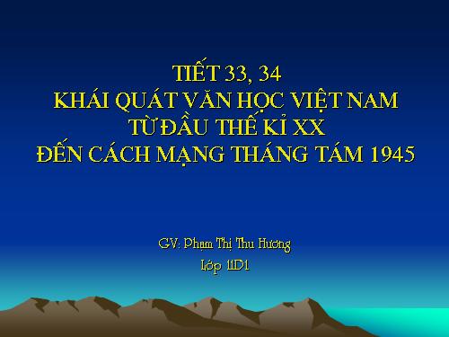 Tuần 9. Khái quát văn học Việt Nam từ đầu thế kỉ XX đến Cách mạng tháng Tám năm 1945