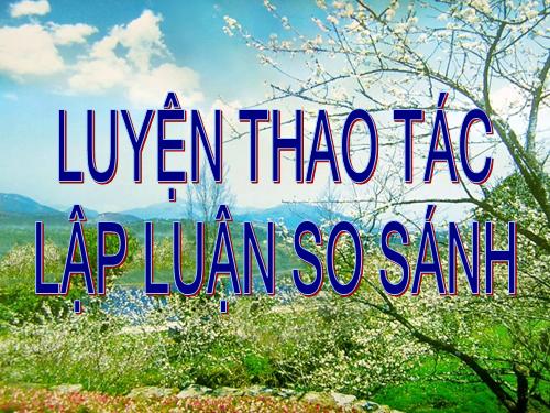 Tuần 11. Luyện tập thao tác lập luận so sánh