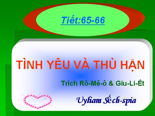 Tuần 17. Tình yêu và thù hận