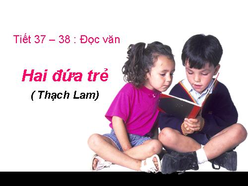 Tuần 10. Hai đứa trẻ