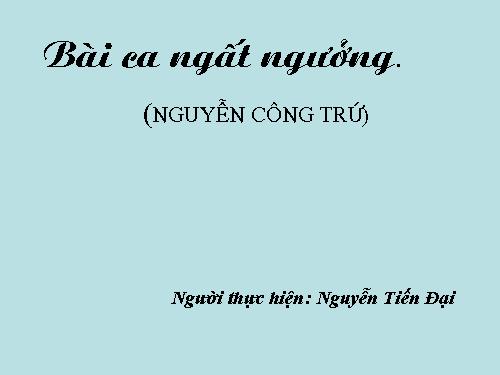 Tuần 4. Bài ca ngất ngưởng