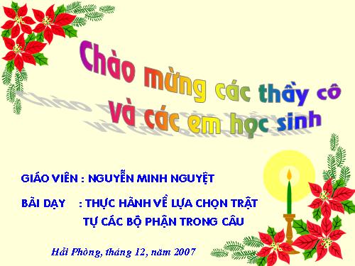 Tuần 14. Thực hành về lựa chọn trật tự các bộ phận trong câu