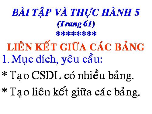 Bài tập và thực hành 5: Liên kết giữa các bảng