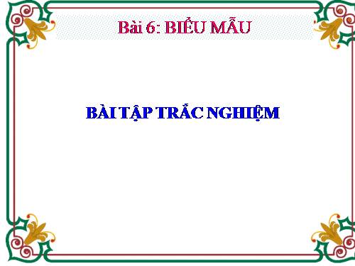 Bài 6. Biểu mẫu