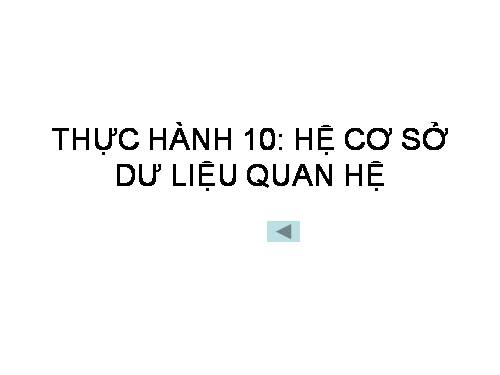 Bài tập và thực hành 10. Hệ cơ sở dữ liệu quan hệ