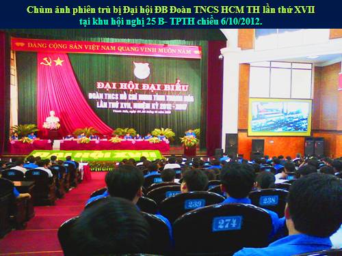 GD CD: Slide ảnh phiên trù bị ĐH ĐB Đoàn TNCS HCM TH lần thứ XVII