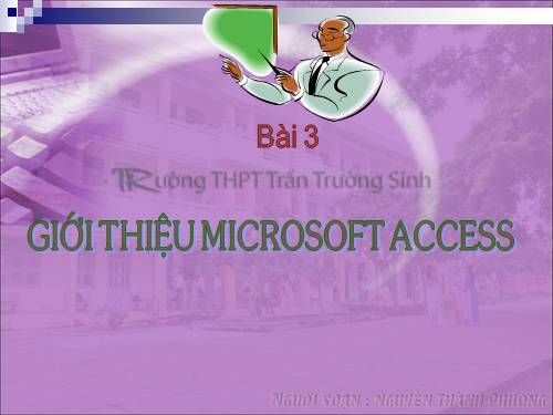 Bài 3. Giới thiệu Microsoft Access