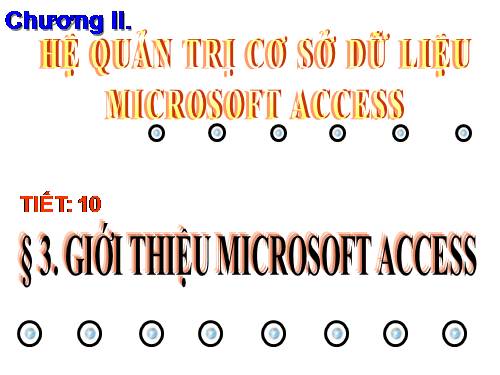 Bài 3. Giới thiệu Microsoft Access