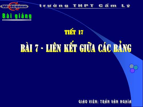 Bài 7. Liên kết giữa các bảng